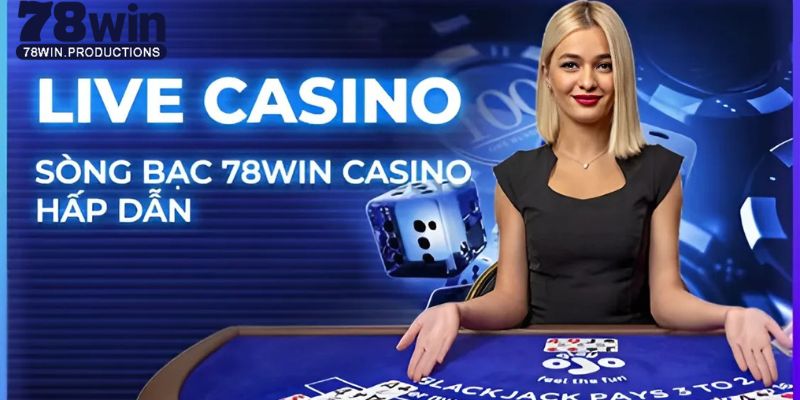 Casino 78win điểm truy cập lý tưởng